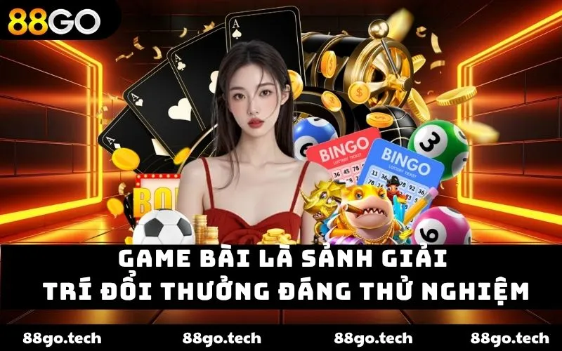 Game bài là sảnh giải trí đổi thưởng đáng thử nghiệm Game bài là sảnh giải trí đổi thưởng đáng thử nghiệm