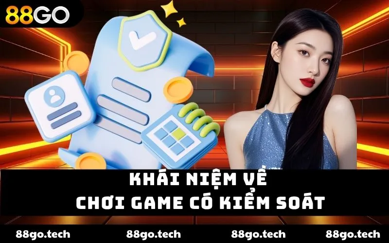 Khái niệm về chơi game có kiểm soát Khái niệm về chơi game có kiểm soát
