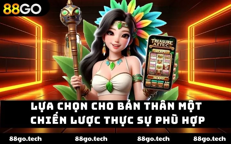 Lựa chọn cho bản thân một chiến lược thực sự phù hợp Lựa chọn cho bản thân một chiến lược thực sự phù hợp