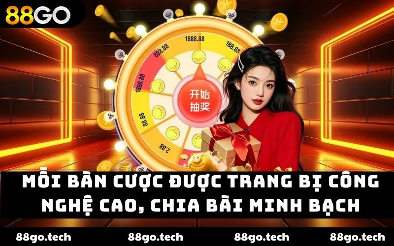 Mỗi bàn cược được trang bị công nghệ cao, chia bài minh bạch Mỗi bàn cược được trang bị công nghệ cao, chia bài minh bạch