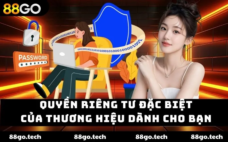 Quyền riêng tư đặc biệt của thương hiệu dành cho bạn Quyền riêng tư đặc biệt của thương hiệu dành cho bạn
